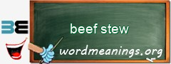 WordMeaning blackboard for beef stew